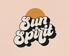 the words sun and spirit written in white on a pink background