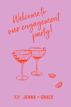 Text says Welcome to our engagement party xo Jenna and grace. The colors are bright purple and orange. Also included illustrations in a doodle style with champagne glasses and orange slices. Pink And Orange Engagement Party, Pink And Orange Invitations, Pink Orange Invitation, Pink Orange Wedding Invitations, Spring Engagement Party, Palm Springs Save The Date, Orange Invitation, Engagement Signs, Wedding Invitation Card Design