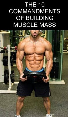 a man standing in front of a gym machine with the words, the 10 commandments of building muscle mass