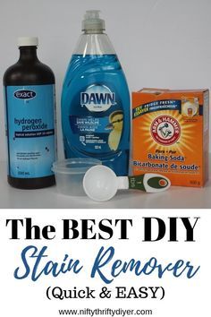 the best diy stain remover quick and easy to use with only 3 ingredients