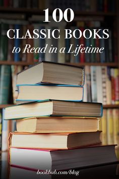 books stacked on top of each other with the words, 100 classic books to read in a