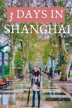 a woman standing in the rain holding an umbrella with text overlay that reads 3 days in shanghai