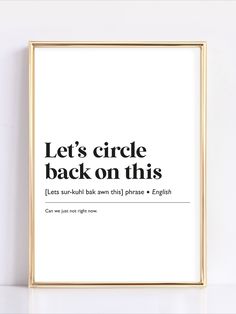 a poster with the words let's circle back on this in black and white