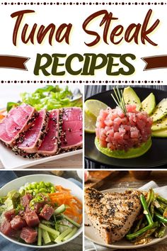 tuna steak recipe collage with text overlay that says tuna steak recipes on it