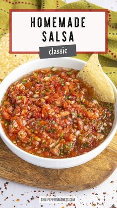 homemade salsa in a white bowl with tortilla chips on the side and text overlay reading homemade salsa classic