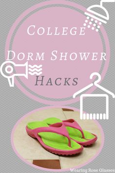 a pair of pink and green flip flops with the words college dorm shower hacks