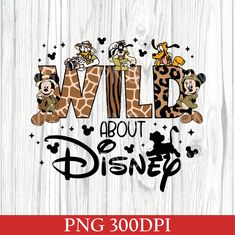 the wild about disney svg cut file is shown on a wooden background with mickey mouse and