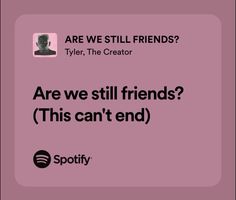 a pink background with the words are we still friends? and an image of a man's face