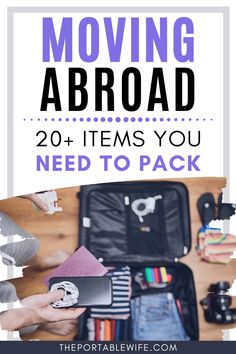 a person holding an open suitcase with the text moving abroad 20 items you need to pack