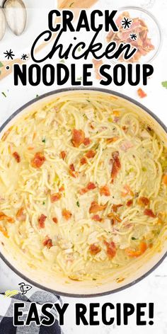 Cracked Out Chicken Noodle Soup, Cracked Chicken Noodle Soup Recipe, Cheesy Noodle Soup, Creamy Ranch Chicken Noodle Soup, Cream Cheese Chicken Noodle Soup, Chicken Soup With Spaghetti Noodles, Loaded Chicken Noodle Soup, Creamy Chicken Noodle Soup With Cream Cheese, Cracked Chicken Noodle Soup