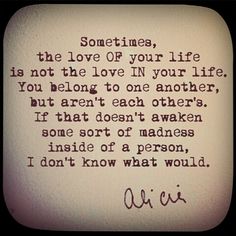 an old typewriter with a poem written on the paper that says sometimes, the love of your life is not the love in your life