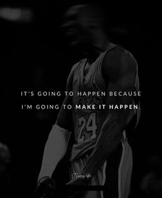 a basketball player with the quote it's going to happen because i'm going to make it happen