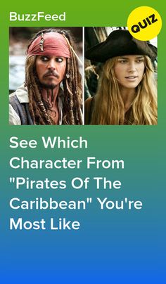 two pirates with the caption see which character from pirates of the caribbean you're most