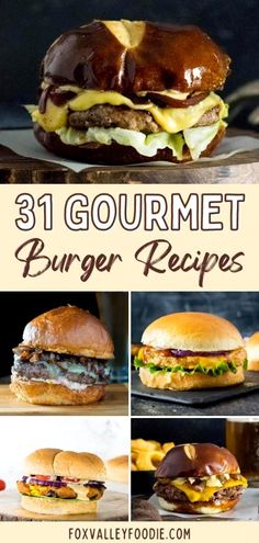 some hamburgers that are sitting on top of each other with the words, 31 gourmet burger recipes