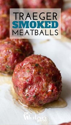 the meatballs are covered in sauce and ready to be eaten with text overlay that reads, traeger smoked meatballs