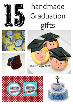 graduation gifts for kids and adults with the words 15 handmade graduation gifts on it