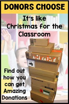 a poster with boxes stacked on top of each other and the words, it's like christmas for the classroom find out how you can get amazing donations