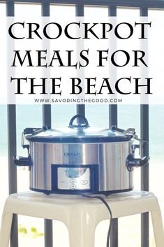 crockpot meals for vacation with text overlay