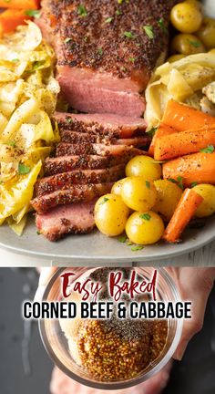 a plate with corned beef, potatoes and carrots on it that says easy baked corned beef & cabbage