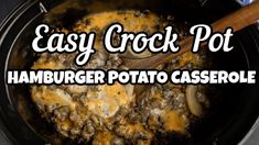 an easy crock pot hamburger potato casserole recipe