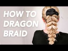 How To Dragon Braid Your Own Hair - Easy Step-by-Step Follow-Along Tutorial - NO BRAIDING REQUIRED! - YouTube