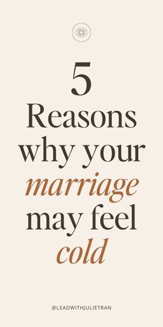 the words 5 reasons why your marriage may feel cold on top of a white background