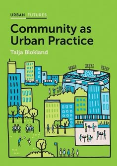 a green book cover with the words community as urban practice