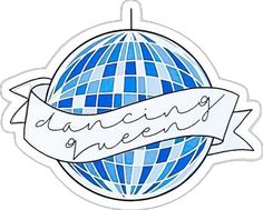 a blue and white sticker with the words dancing queen on it's side