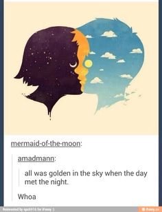 an image of two faces with the words mermaid of the moon amahann all was golden in the sky when the day met the night