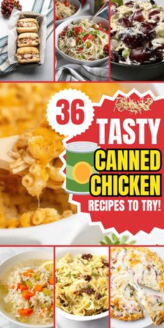 many different pictures of food with the words tasty canned chicken recipes to try on them