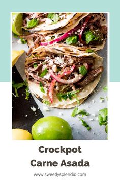 crockpot carne asada with limes and cilantro on the side