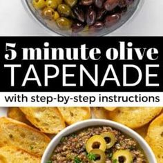 five minute olive tapenad with step - by - step instructions