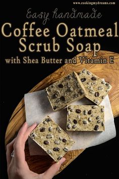 easy homemade coffee oatmeal scrub soap with shea butter and vitamin e