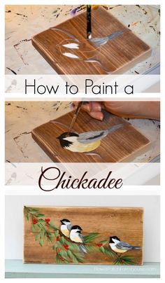 how to paint a chickade bird on wood