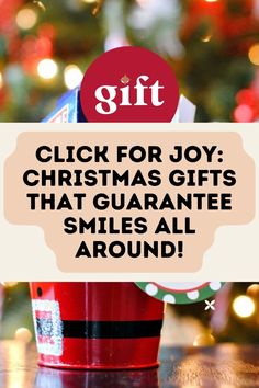 a red cup with the words, click for joy christmas gifts that guarantee smiles all around