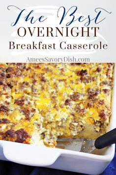 the best overnight breakfast casserole with sausage and cheese in a white baking dish