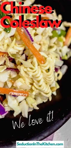 a plate with noodles, carrots and onions on it that says chinese coleslaw we love it