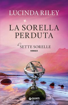 the cover of la sorella perduta by cecilia riley, with an image of