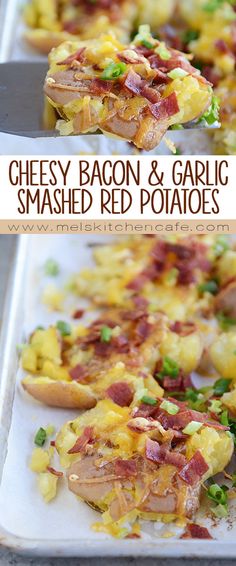 cheesy bacon and garlic smashed red potatoes