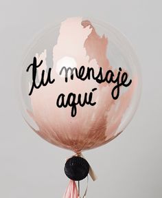 a balloon with the words'tu mensage agui'written on it