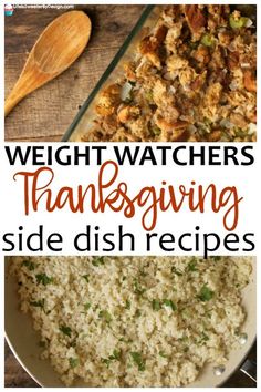 the words weight watchers thanksgiving side dish recipes on top of a pan filled with rice