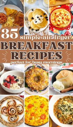 breakfast recipes for busy mornings that are easy to make and can be eaten in less than 30 minutes