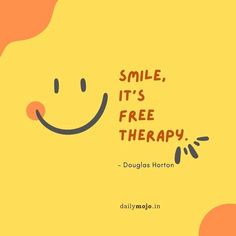 a yellow poster with the words smile, it's free therapy