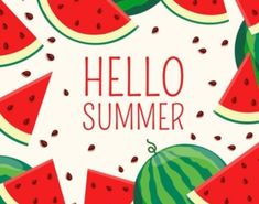 watermelon slices with the words hello summer