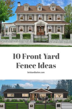 the front and back views of a house with text overlay that reads 10 front yard fence ideas