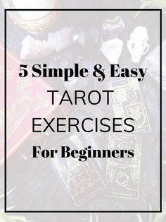 the text reads, 5 simple and easy tarot exercises for beginners on top of a