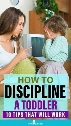 a woman and child sitting on a couch with the text how to displine a toddler 10 tips that will work