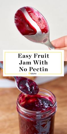 a spoon full of jam with the words easy fruit jam with no pectin