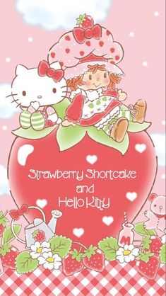 a strawberry shortcake and hello kitty card with the words strawberry shortcake and hello kitty