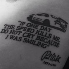 Paul Walker Tattoo, Fast And Furious Tattoo, Simbols Tattoo, Mechanic Tattoo, Paul Walker Quotes, Good Quote, 4 Tattoo, Car Tattoos, Small Tattoos For Guys